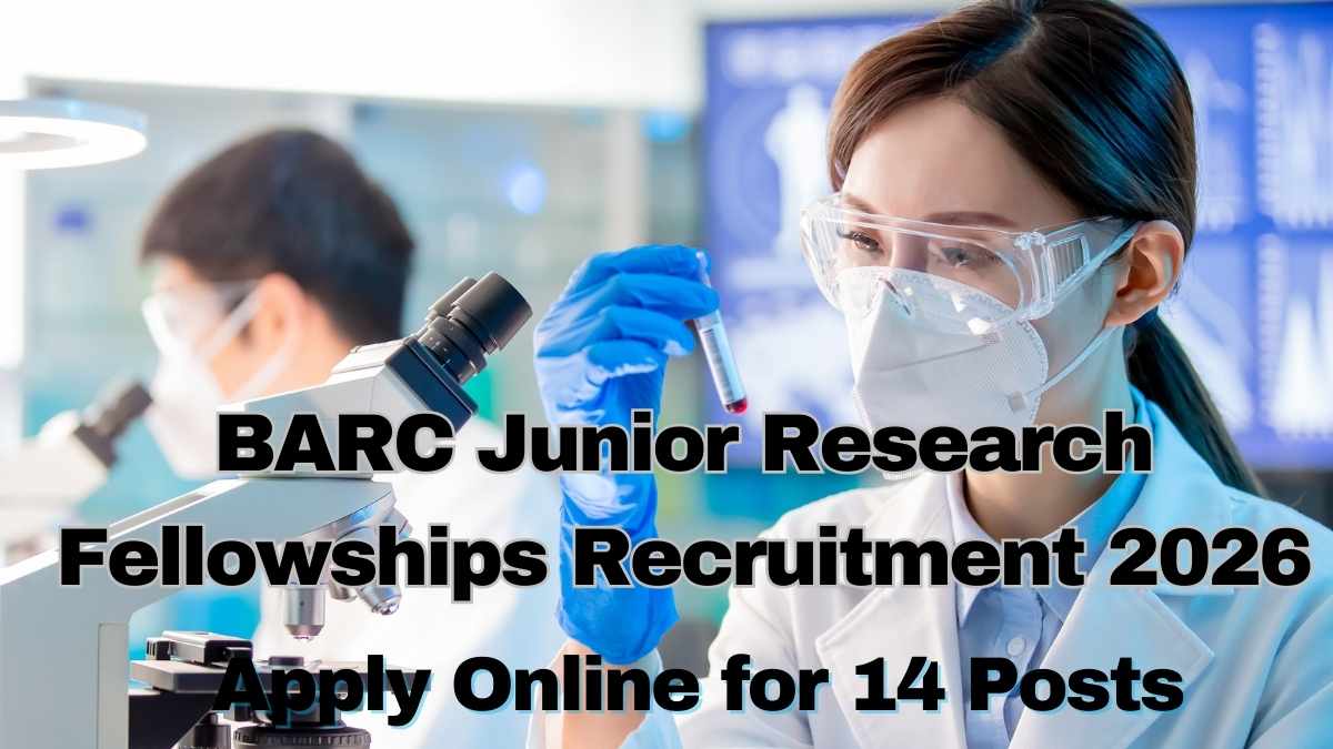 BARC Junior Research Fellowships Recruitment 2026 Apply Online for 105 Posts